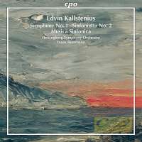 Kallstenius: Symphony No. 1 Sinfonietta No. 2 Musica Sinfonica